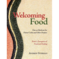 Welcoming Food, Book 1: Energetics of Food and Healing: Diet as Medicine for Home Cooks and Other Healers