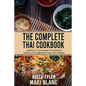 The Complete Thai Cookbook: 4 Books in 1: 250 Recipes For Authentic Delicious And Vegetarian Food From Thailand