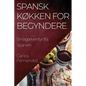 Spansk Køkken for Begyndere: Smagseventyr fra Spanien
