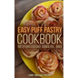 Easy Puff Pastry Cookbook