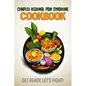 Complex Regional Pain Syndrome Cookbook: Feeding Hope, Nurturing Health