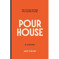 Pour House: The cocktail program for your bar at home.