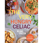 The Very Hungry Celiac: All the Foods You Love Made Gluten-Free