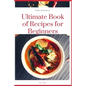 Ultimate Book of Recipes for Beginners: Simple, Easy and Instant Cookbook