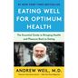 Eating Well for Optimum Health: The Essential Guide to Bringing Health and Pleasure Back to Eating