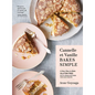 Cannelle Et Vanille Bakes Simple: A New Way to Bake Gluten-Free (with Vegan Options for Most Recipes)