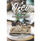 Oreo Creations: Creative Uses for Everyone's Favorite Cookie