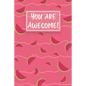 You Are Awesome!: Watermelon Cute gifts colored pattern