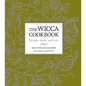 The Wicca Cookbook: Recipes, Ritual, and Lore
