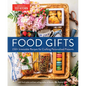 Food Gifts: 150+ Irresistible Recipes for Crafting Personalized Presents