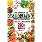The Complete Gastric Sleeve Bariatric Cookbook: Quick and Easy; Essential Healthy Recipe Guideline for Gastric Bariatric Bypass surgery Within 250+ Me