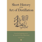Short History of the Art of Distillation