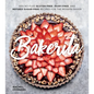 Bakerita: 100+ No-Fuss Gluten-Free, Dairy-Free, and Refined Sugar-Free Recipes for the Modern Baker