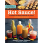 Hot Sauce!: Techniques for Making Signature Hot Sauces