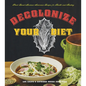 Decolonize Your Diet: Plant-Based Mexican-American Recipes for Health and Healing