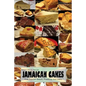 Jamaican Cakes: " Most Popular Breads, Puddings, and Cakes "