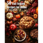 50 Fall Season Recipes for Home