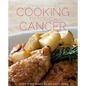 Lahey Clinic Guide to Cooking Through Cancer: 100+ Recipes for Treatment and Recovery