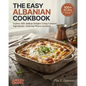 The Easy Albanian Cookbook: Explore 100+ Balkan Delights Using Common Ingredients - Enticing Photos Included