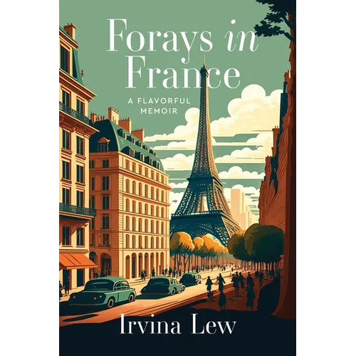 Forays in France: A Flavorful Memoir