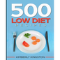500 Low Diet Recipes: Low Calorie Foods, Delicious Recipe Cookbook, Weight Loss Recipes, Diet Recipes Cookbook
