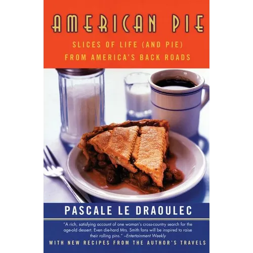 American Pie: Slices of Life (and Pie) from America's Back Roads