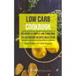 Low Carb Cookbook: Delicious & Simple Low Carb High Fat Ketogenic Recipes Meal Plan (High Protein Low Carb Recipes)