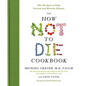 The How Not to Die Cookbook: 100+ Recipes to Help Prevent and Reverse Disease