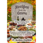 Recipes from the Grave: Wonderful Dishes for the Here and After