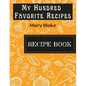 My Hundred Favorite Recipes