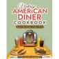 Vintage American Diner Cookbook: Favorite Retro Recipes to Make at Home