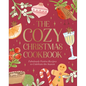 The Cozy Christmas Cookbook: Fabulously Festive Recipes to Celebrate the Season
