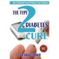 The Type 2 Diabetes Cure: How To Naturally Prevent & Reverse Type 2 Diabetes
