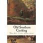 What Mrs. Fisher Knows about Old Southern Cooking