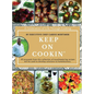 Keep On Cookin': A Celebration of Life Through Cooking