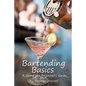 Bartending Basics: A Complete Beginner's Guide