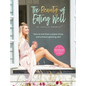 The Beauty of Eating Well: How to eat from a place of joy and achieve glowing skin
