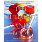 The Ultimate Candy Book: More Than 700 Quick and Easy, Soft and Chewy, Hard and Crunchy Sweets and Treats