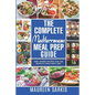 The Complete Mediterranean Meal Prep Guide: Time-Saving Recipes for the World's Healthiest Diet. The Heart-Healthy Cookbook That Teaches you to Manage