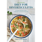 The Essential Diet for Diverticulitis: A 3-Stage Nutrition Guide to Manage and Prevent Flare-Ups
