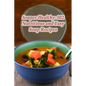 Souper Healthy: 102 Nutritious and Easy Soup Recipes