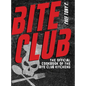 Bite Club: The Official Cookbook of the Bite Club Kitchens