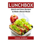 Lunch Box: Quick and Easy Recipes & Make-Ahead Meals