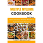 Multiple Myeloma Cookbook: Quick and Easy Healthy Recipes to Fight Multiple Myeloma