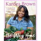 The Way Home: A Celebration of Sea Islands Food and Family with Over 100 Recipes