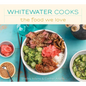 Whitewater Cooks the Food We Love: Volume 5