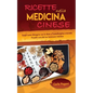 Ricette Nella Medicina Cinese: Scopri le ricette per dimagrire con la dieta e l' autodisciplina orientale. Utilizza il cibo come cura per un dimagrime