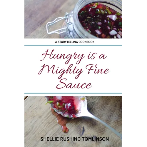 Hungry is a Mighty Fine Sauce