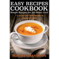 Easy Recipes Cookbook: Simple Recipes for the Home Chef