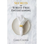 Secrets of Stress-Free Entertaining